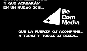 Feliz 2016: BeComMedia - Agencia de Comunicación Freelance desea Que la Fuerza te acompañe